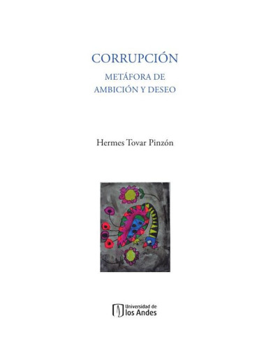 Corrupción. Metáfora de ambición y deseo