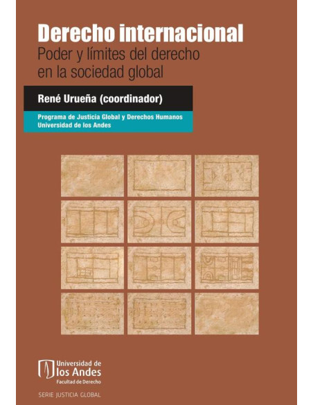 Derecho internacional:Poder y límites del derecho en la sociedad global