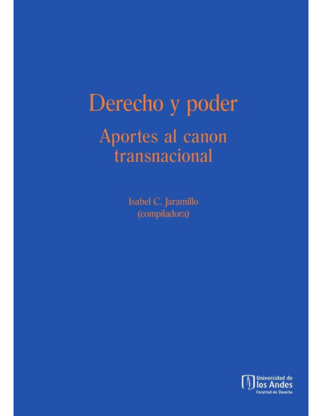 Derecho y poder:Aportes al canon transnacional