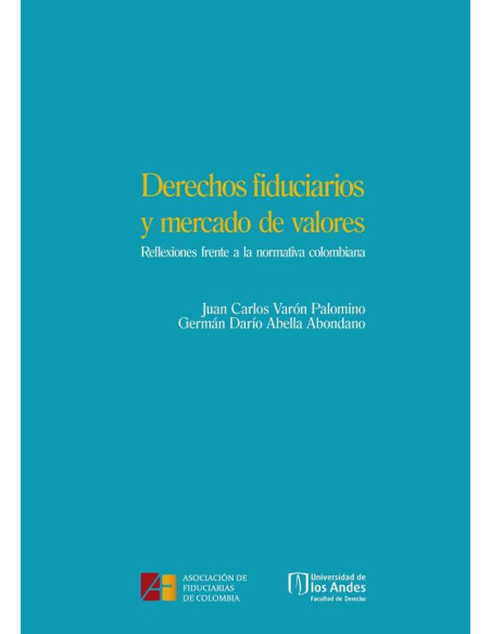 Derechos fiduciarios y mercado de valores:Reflexiones frente a la normativa colombiana