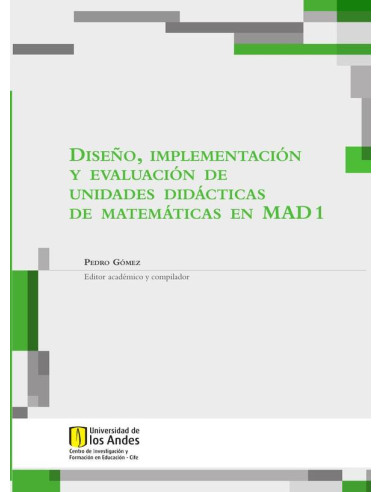 Diseño, implementación y evaluación de unidades didácticas de matemáticas en MAD 1