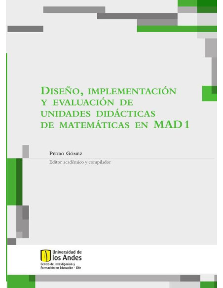 Diseño, implementación y evaluación de unidades didácticas de matemáticas en MAD 1