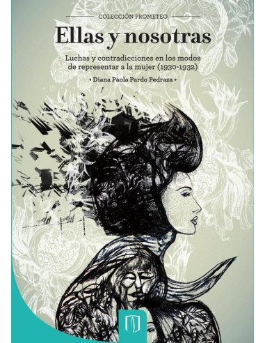 Ellas y nosotras:Luchas y contradicciones en los modos de representar a la mujer (1930-1932)