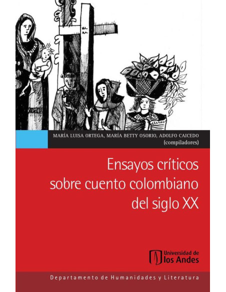 Ensayos críticos sobre cuento colombiano del siglo XX