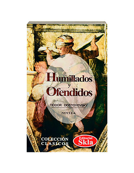 Humillados Y Ofendidos