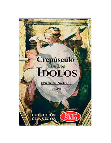 El Crepúsculo De Los Ídolos