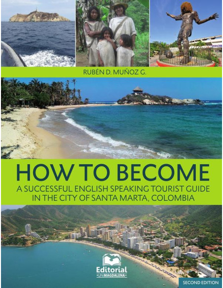 How to become a Successful English-Speaking Tourist Guide In Santa Marta