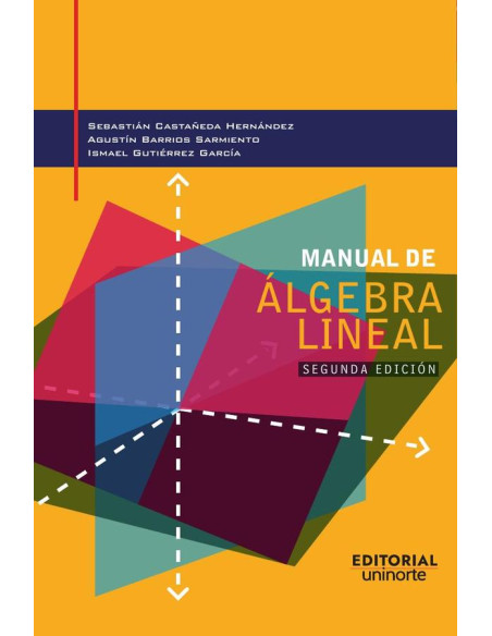 Manual de álgebra lineal:2da edición