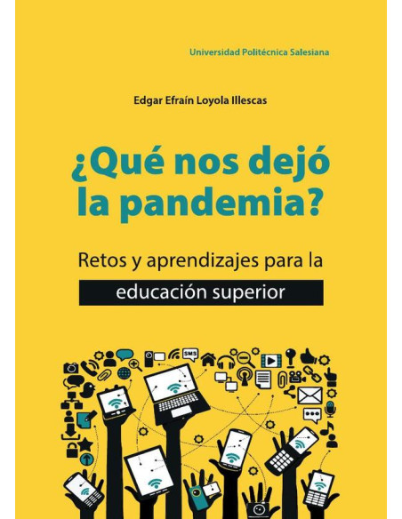 Qué nos dejó la pandemia:Retos y aprendizaje para la educación superior