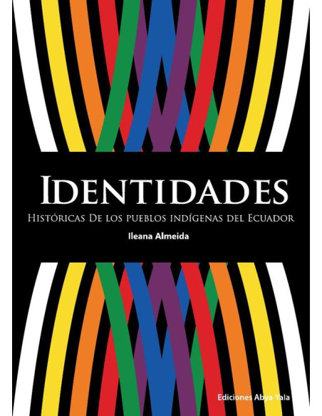 Identidades históricas de los pueblos indígenas del Ecuador