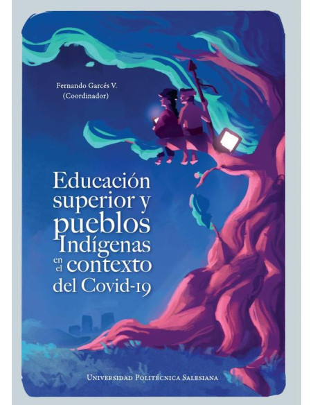 Educación superior y pueblos indígenas en el contexto del Covid-19