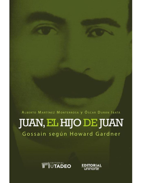 Juan, el hijo de Juan:Gossain según Howard Gardner