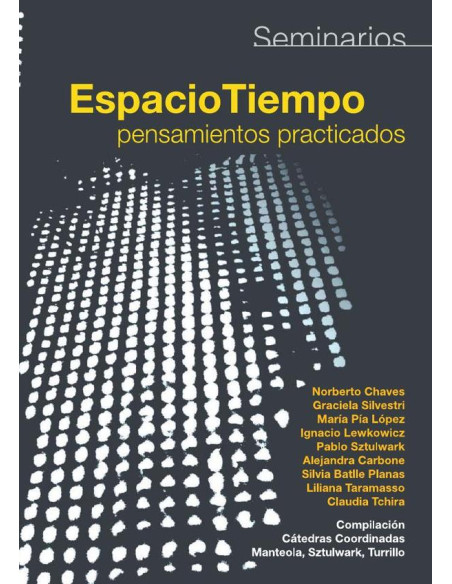 Seminarios: espacio-tiempo,pensamientos practicados 