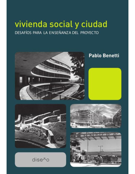 Vivienda social y ciudad: desafíos para la enseñanza del proyecto