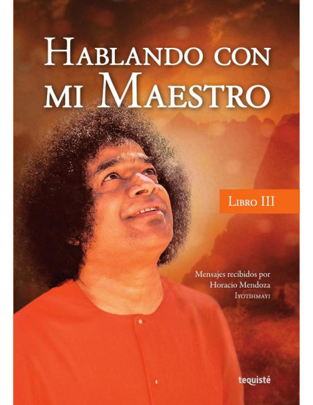 Hablando con mi Maestro III:Libro 3