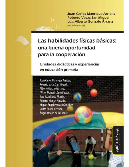 Las habilidades físicas básicas: una buena oportunidad para la cooperación:Unidades didácticas y experiencias en educación primaria