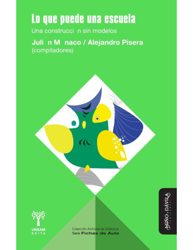 Lo que puede una escuela:Una construcción sin modelos