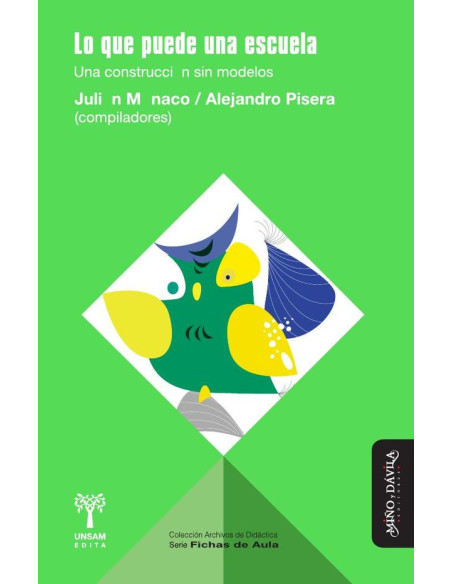 Lo que puede una escuela:Una construcción sin modelos
