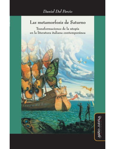 Las metamorfosis de Saturno.:Transformaciones de la utopía en la literatura italiana contemporánea