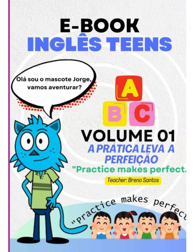 Inglês Teens- A Prática Leva À Perfeição:Volume 1 - CRIANÇAS E ADOLESCENTES