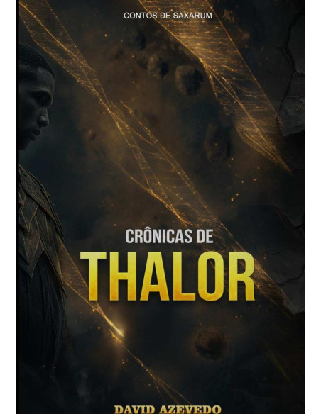 Crônicas De Thalor:Harmonia e Caos: Contos de Saxarum