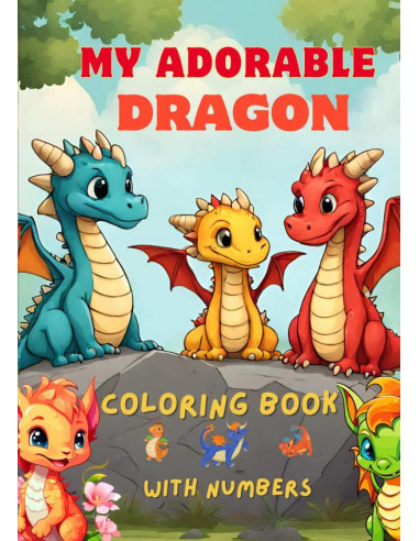 My Adorable Dragon:Coloring book with numbers