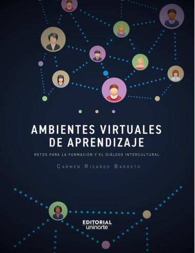 Ambientes virtuales de aprendizaje:Retos para la formación y el diálogo intercultural