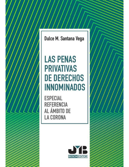 Las penas privativas de derechos innominados (especial referencia al ámbito de la Corona)