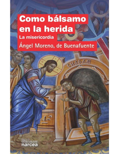 Como bálsamo en la herida:La misericordia