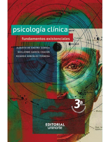 Psicología clínica. Fundamentos Existenciales. 3ra Edición