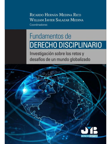 Fundamentos de Derecho disciplinario:Investigación sobre los retos y desafíos de un mundo globalizado