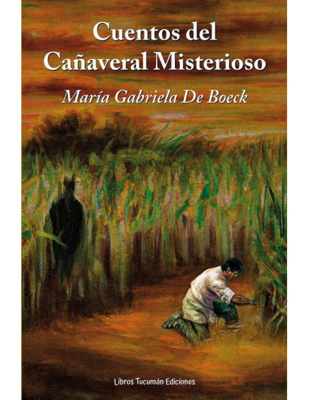 Cuentos del cañaveral misterioros