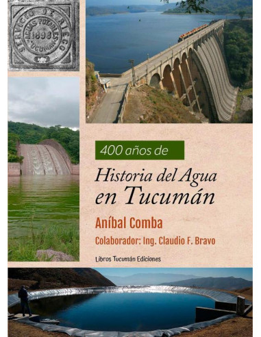 400 años de Historia del Agua en Tucumán