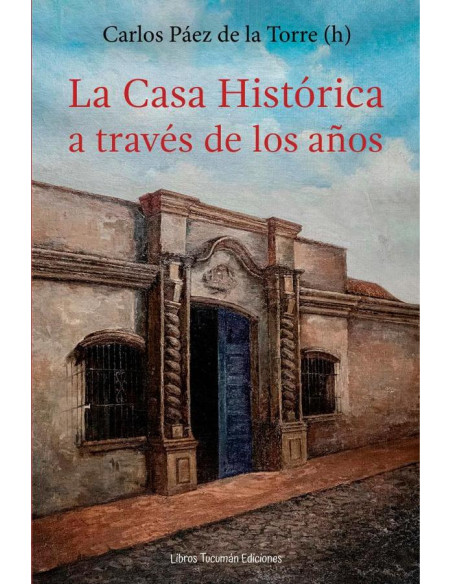 La casa histórica a través de los años