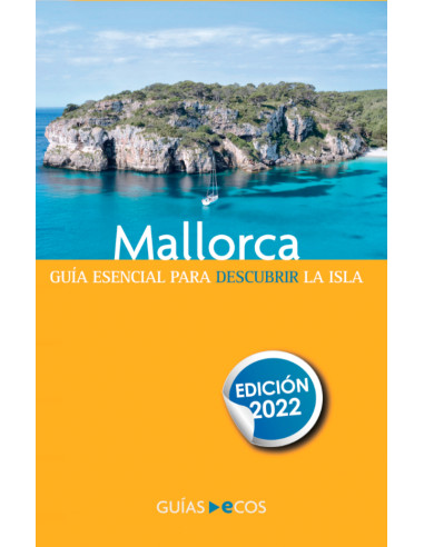 Mallorca:Guía esencial para descubrir la isla