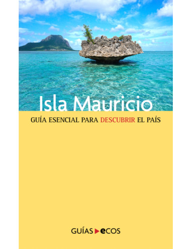 Isla Mauricio:Guía esencial para descubrir el país