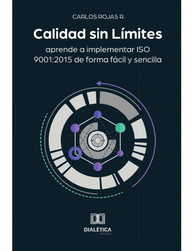 Calidad sin Límites:aprende a implementar ISO 9001:2015 de forma fácil y sencilla