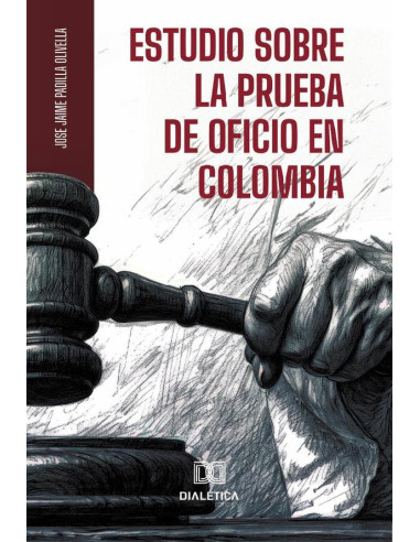 Estudio sobre la Prueba de Oficio en Colombia