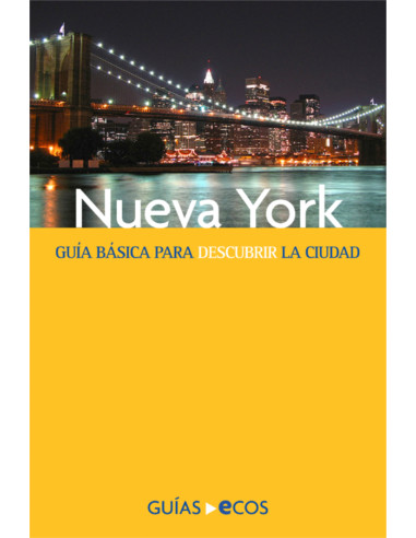 Nueva York:Guía básica para descubrir la ciudad