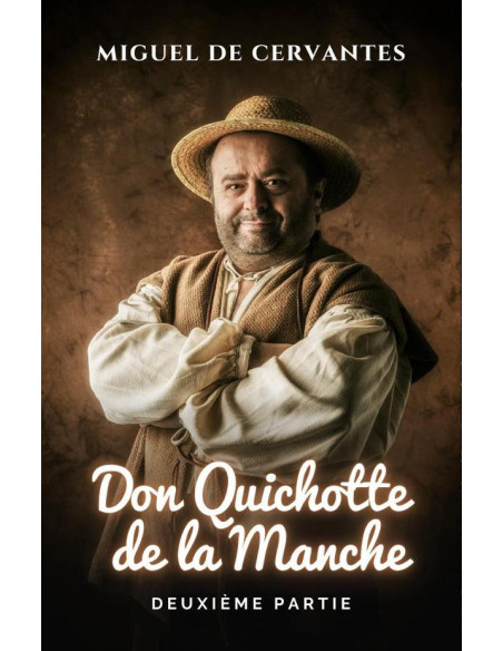 L'ingénieux Chevalier Don Quichotte De La Manche. Deuxième Partie.