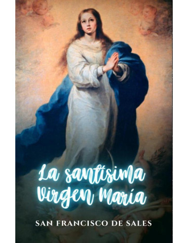 La Santísima Virgen María