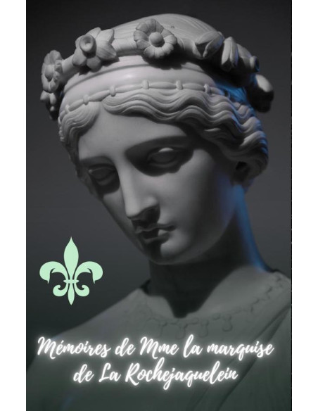 Mémoires De Mme La Marquise De La Rochejaquelein