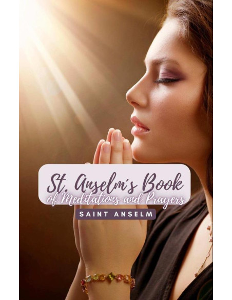 Saint Anselm´s Book of Meditations and Prayers