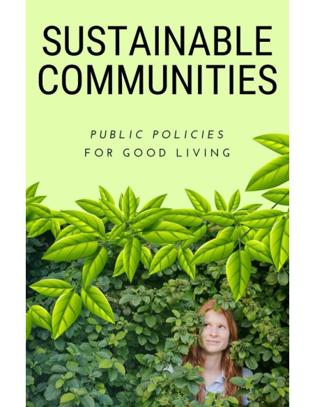 Sustainable Communities. Public Policies for Good Living.