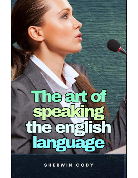 The art of speaking the english language