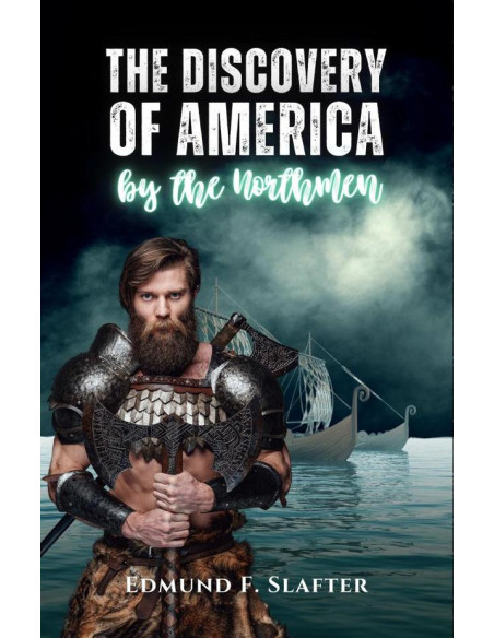 The discovery of America by the Northmen