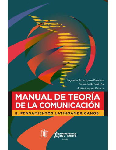 Manual de teoría de la comunicación II:Pensamientos latinoamericanos