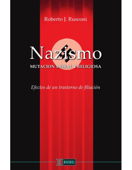 Nazismo:Mutación moral y religiosa. Efectos de un trastorno de filiación.