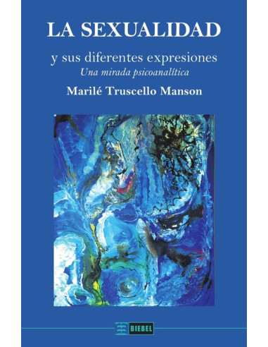 La sexualidad y sus diferentes expresiones:Una mirada psicoanalítica