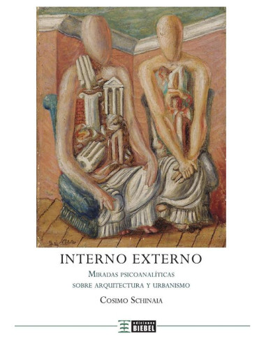 Interno externo:Miradas psicoanalíticas sobre arquitectura y urbanismo